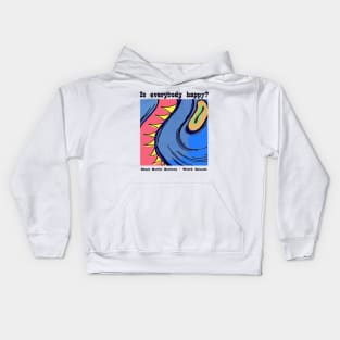 Is Everybody Happy? Kids Hoodie